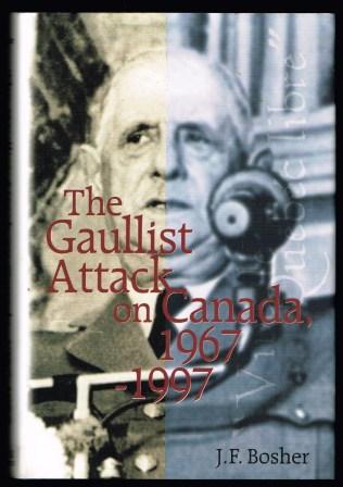 The Gaullist Attack on Canada, 1967-1997