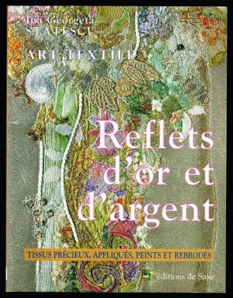 Art textile : reflets d'or et d'argent : la broderie d'Ina