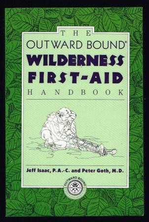The Outward Bound Wilderness First-Aid Handbook