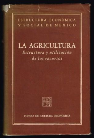 La agricultura; estructura y utilizacion de los Recursos