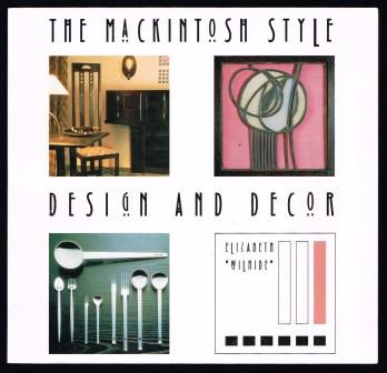 The Mackintosh Style: Design and Decor