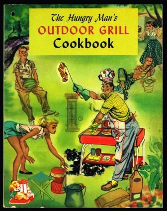 The Hungry Man's Outdoor Grill Cookbook