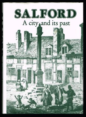 Salford: A City and Its Past