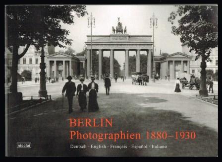 Berlin: photographien 1880-1930/ herausgegeben von Antonia Meiners