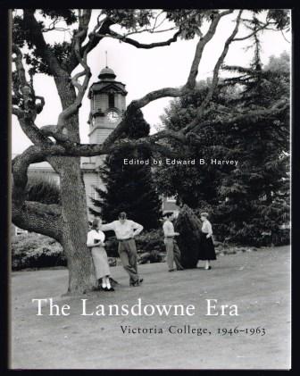 Image for The Lansdowne Era : Victoria College, 1946-1963 The Lansdowne Era : Victoria College, 1946-1963