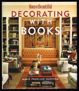 House Beautiful Decorating With Books: Use Your Library To Enhance Your Decor