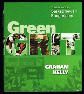 Green Grit: The Story of the Saskatchewan Roughriders