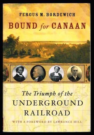 Bound for Canaan : The Triumph of the Underground Railroad