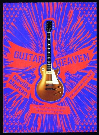 Guitar Heaven: The Most Famous Guitars to Electrify Our World