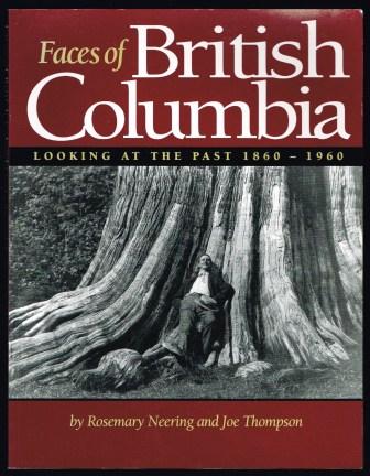 Faces of British Columbia: Looking at the Past, 1860-1960