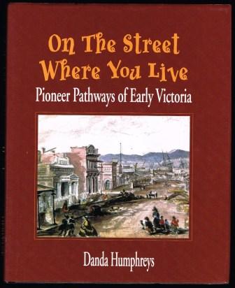 On the Street Where You Live: Pioneer Pathways of Early Victoria