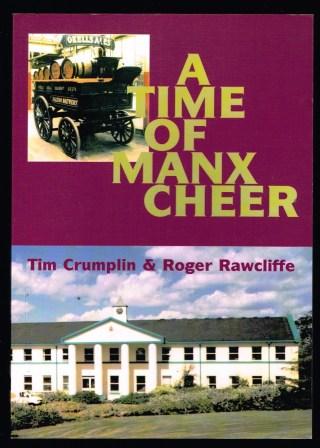 A Time of Manx Cheer : A History of the Licensed Trade in the Isle of Man