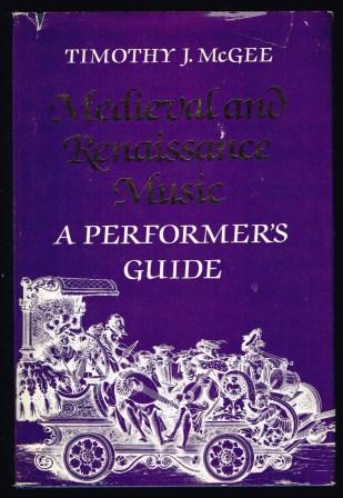 Medieval and Renaissance Music: A Performer's Guide