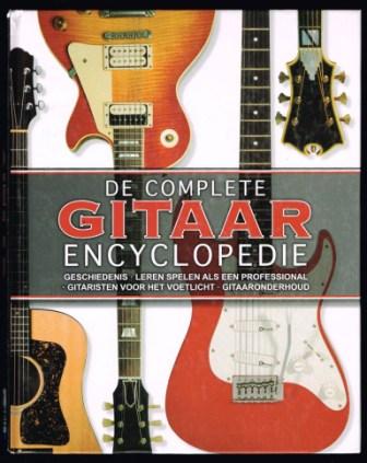 De complete gitaar encyclopedie : geschiedenis, leren spelen als een professional, gitaristen voor het voetlicht, Gitaaronderhoud