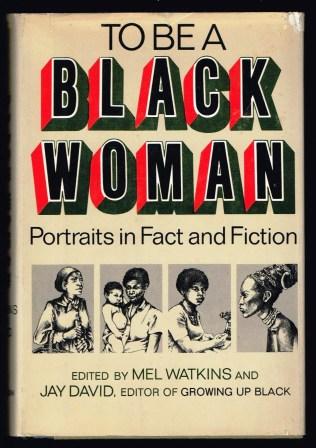 To be a Black Woman: Portraits in Fact and Fiction