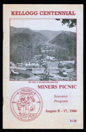 Kellogg Centennial Miners Picnic : Souvenir Program, August 8-17, 1986