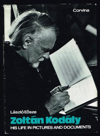 Zoltan Kodaly: His Life in Pictures