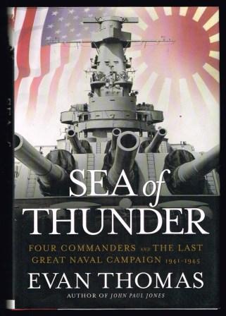 Sea of Thunder: Four Commanders and the Last Great Naval Campaign 1941-1945