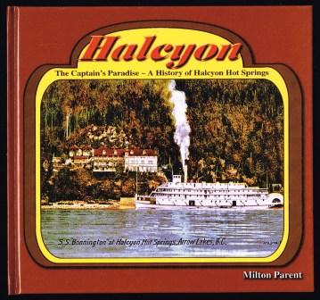 Halcyon: The Captain's Paradise-- A History of Halcyon Hot Springs