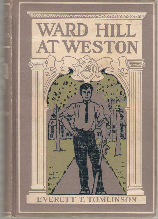 Ward Hill At Weston A Story of American School Life