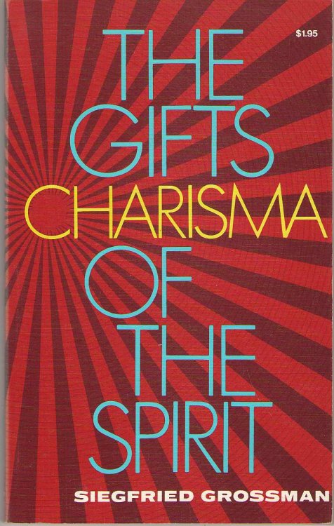 Charisma The Gifts of the Spirit