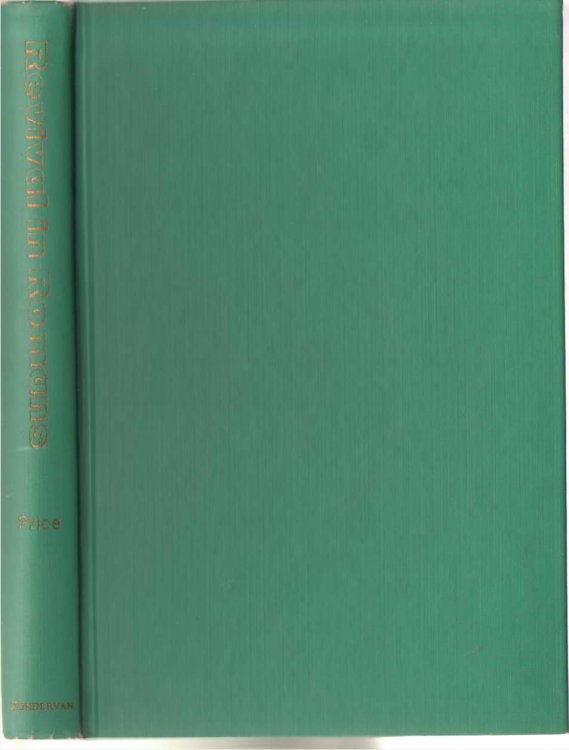 Revival In Romans An Exposition of the Epistle to the Romans, Chapters 1 through 8, with Emphasis on its Evangelistic Thrust