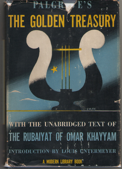 Palgrave's The Golden Treasury With the Unabridged Text of the Rubaiyat of Omar Khayyam