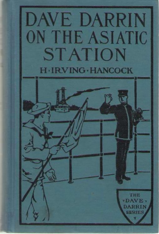 Dave Darrin on the Asiatic Service Or, Winning Lieutenant's Commissions on the Admiral's Flagship