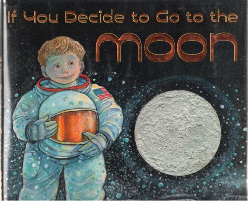 If You Decide To Go To The Moon
