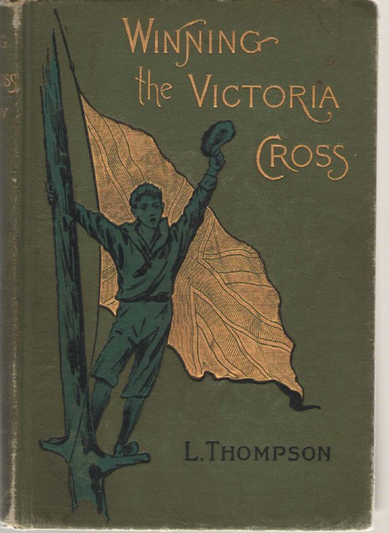 Winning The Victoria Cross Or, the Story of Rex