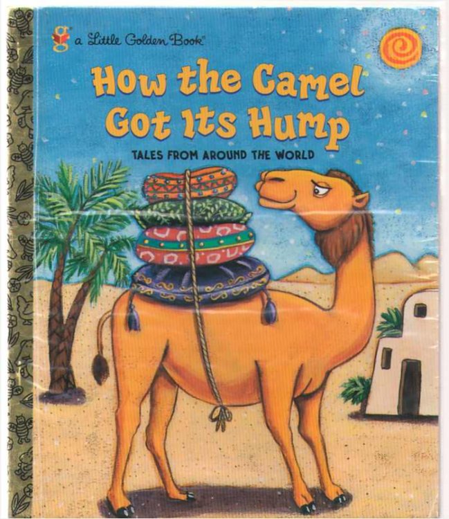 How The Camel Got Its Hump Tales from around the World