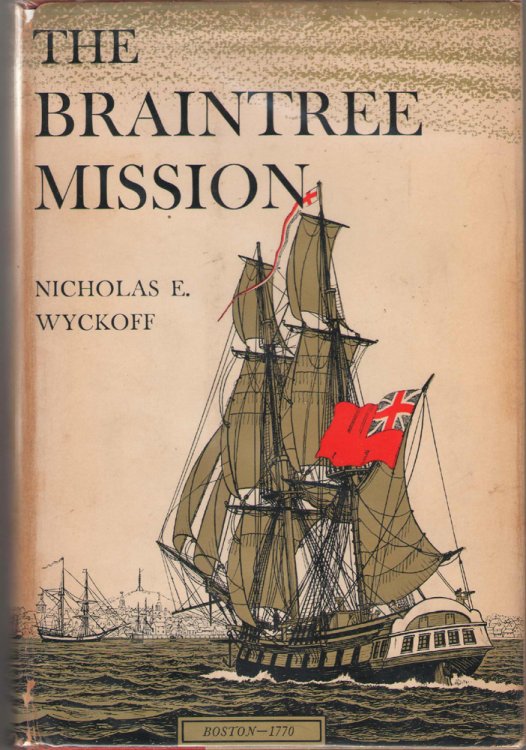 The Braintree Mission A Fictional Narrative of London and Boston 1770-1771