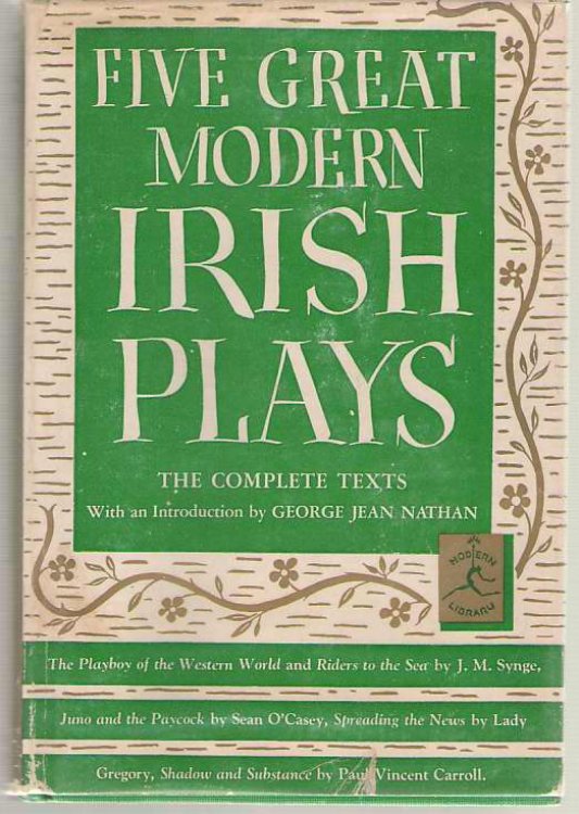 Five Great Modern Irish Plays The Playboy of the Western World; Juno and the Paycock; Riders to the Sea; Spreading the News; Shadow and Substance