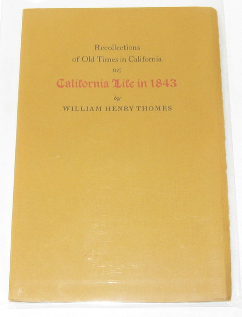 Recollections of Old Times in California Or, California Life in 1843