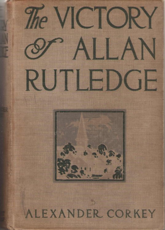 The Victory Of Allan Rutledge A Tale of the Middle West