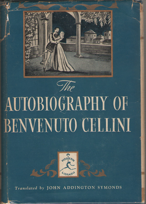 The Autobiogrpahy Of Benvenuto Cellini