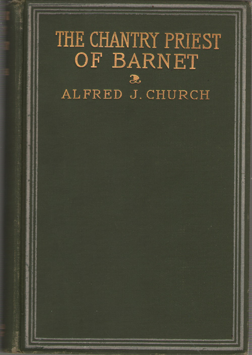 The Chantry Priest Of Barnet A Tale of the Two Roses