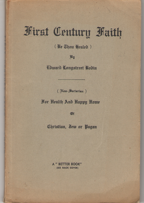 First Century Faith (be Thou Healed) For Health and Happy Home of Christian, Jew or Pagan