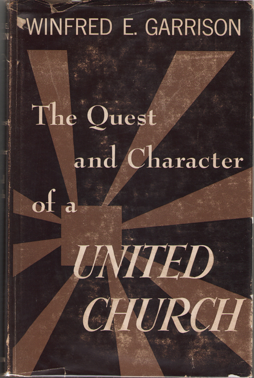 The Quest And Character Of A United Church