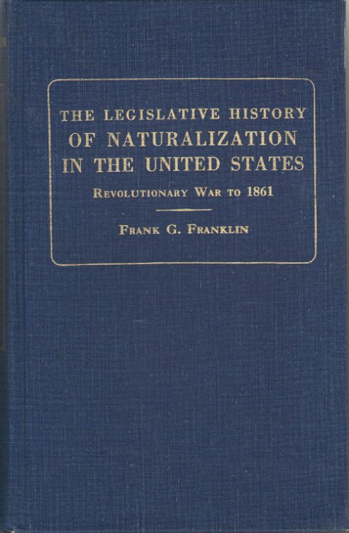 Legislative History of Naturalization in the United States