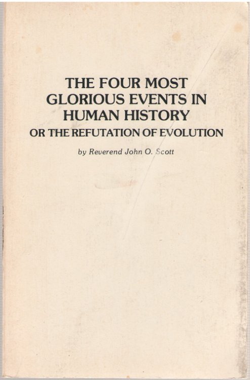 The Four Most Glorious Events In Human History Or the Refutation of Evolution