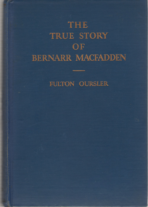 The True Story of Bernarr Macfadden