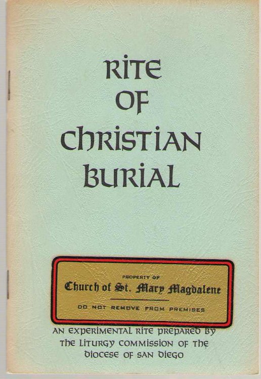 Rite Of Christian Burial An Experimental Rite Prepared by the Liturgy Commission of the Diocese of San Diego