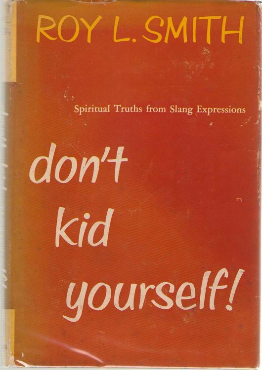 Don't Kid Yourself! Spiritual Truths from Slang Expressions