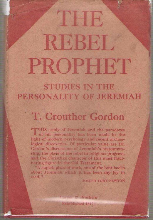 Rebel Prophet Studies in the Personality of Jeremiah