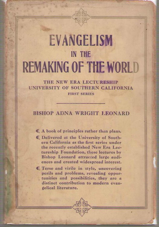 Evangelism in the Remaking of the World The New Era Lectureship University of Southern California First Series
