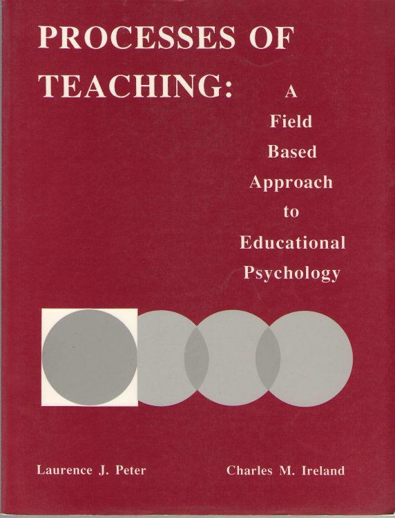 Processes Of Teaching A Field-Base and Approach to Educational Psychology