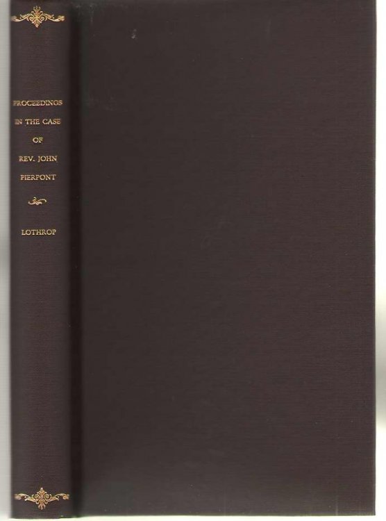 Proceedings of an Ecclesiastical Council, in the Case of the Proprietors of Hollis-Street Meeting-House and the Rev. John Pierpont, Their Pastor, Prepared from the Official Journal and Original Documents