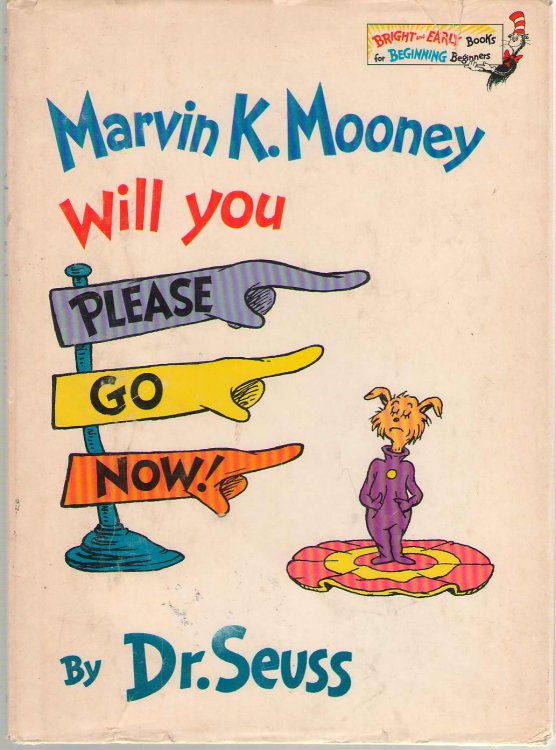 Marvin K. Mooney Will You Please Go Now!