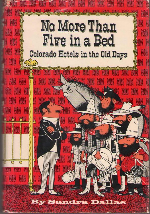 No More Than Five in a Bed Colorado Hotels in the Old Days